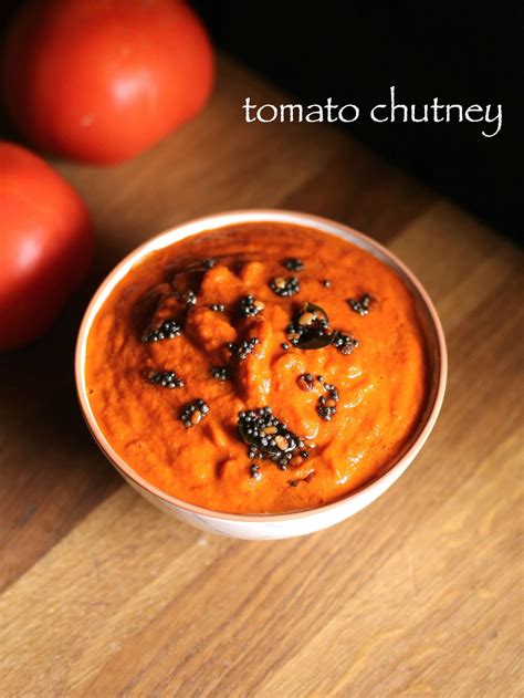 Tomato Chutney Recipe Tangy Tomato Chutney For Idli And Dosa