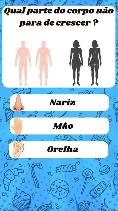 Qual Parte Do Corpo Nao Cresce Desde O Nascimento - Qual parte do corpo que não para de crescer - YouTube