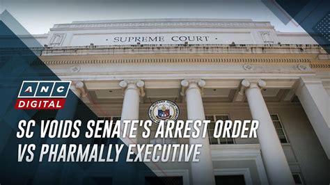 Supreme Court Voids Senate S Arrest Contempt Order Vs Pharmally