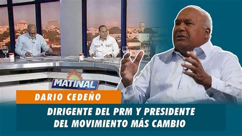 Dario Cede O Dirigente Del Prm Y Presidente Del Movimiento M S Cambio