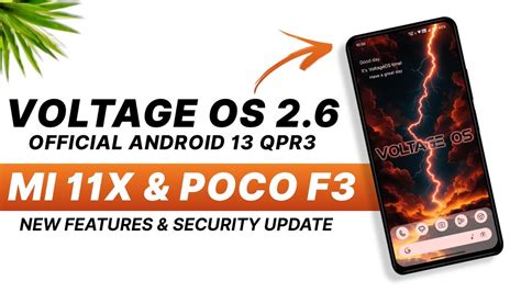 Voltage OS 2 6 Official For Mi 11X POCO F3 Android 13 QPR3 New