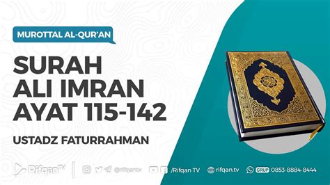 Surah Ali Imran Ayat 115 142 Ustadz Faturrahman Youtube