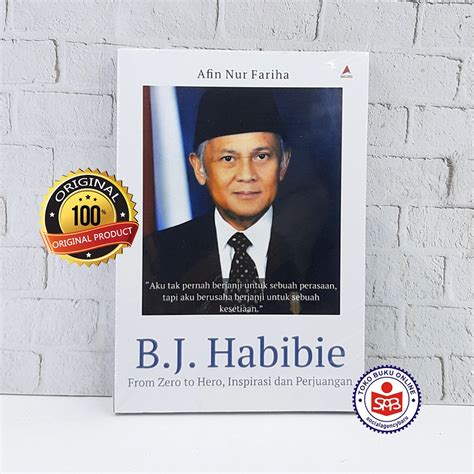 Jual B J Habibie From Zero To Hero Inspirasi Dan Perjuangan Afin Nur