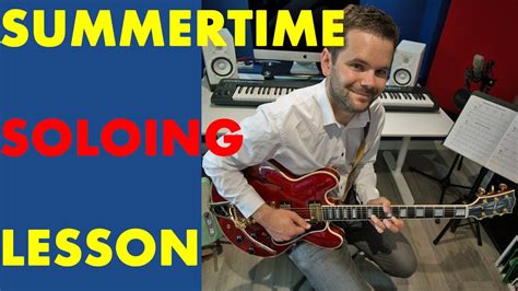 🔆summertime Jazz Guitar Soloing Lesson Try This Simple Approach To