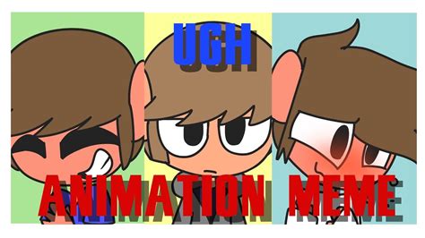 Ugh Animation Meme Roommates Fan Animation Youtube