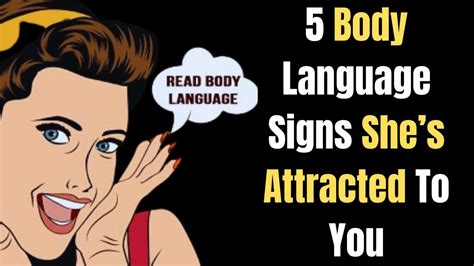 5 Body Language Signs Shes Attracted To You Relationship Advice For