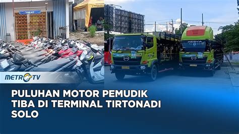 Puluhan Motor Pemudik Tiba Di Terminal Tirtonadi Solo YouTube