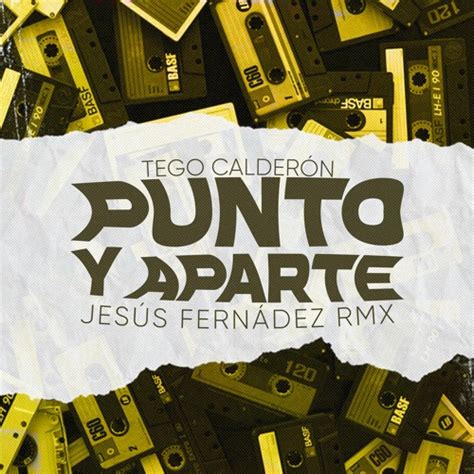 Stream Tego Calderón Punto Y Aparte Jesús Fernández Remix By Jesús