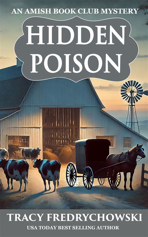 Hidden Poison - An Amish Book Club Mystery - Tracy Fredrychowski, Author