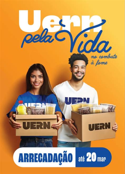 Campanha Uern Pela Vida Lan Ada E Visa Arrecadar Alimentos At De