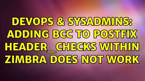 Devops Sysadmins Adding Bcc To Postfix Header Checks Within Zimbra