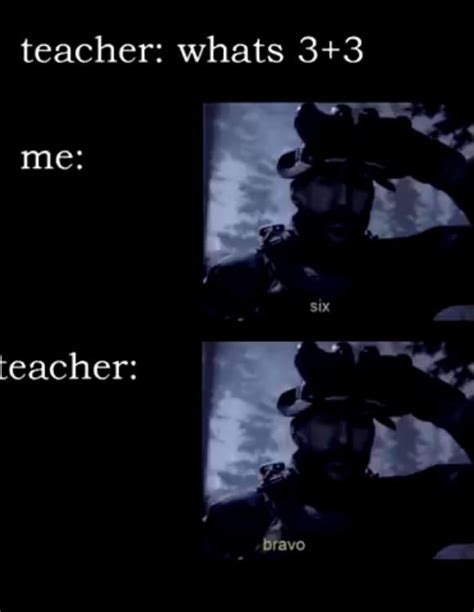 Bravo 6 Going Dark Meme Me: Hops Out Of Bed Too Fast My Brain: Bravo ...