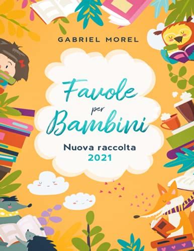 Libri Di Favole I Migliori Con Recensioni Nonsololibri Net