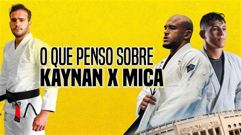 O Meu Pensamento Sobre Mica Galv O X Kaynan Duarte No Bjj Stars