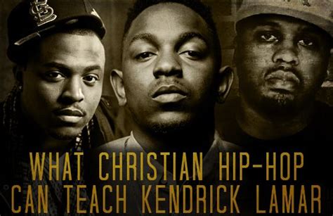 What Christian Hip Hop Can Teach Kendrick Lamar Rapzilla Christian