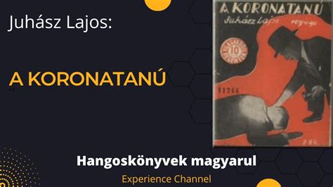 Juhász Lajos A koronatanú Hangoskönyv YouTube