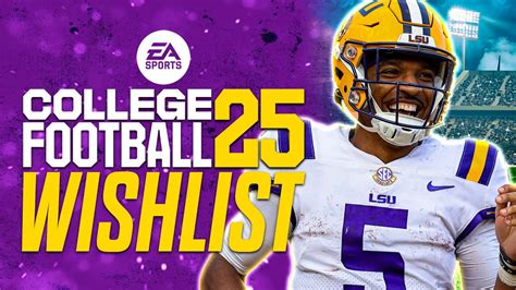 Ea Sports College Football 25 Wishlist Top 10 Things I Want To See Youtube