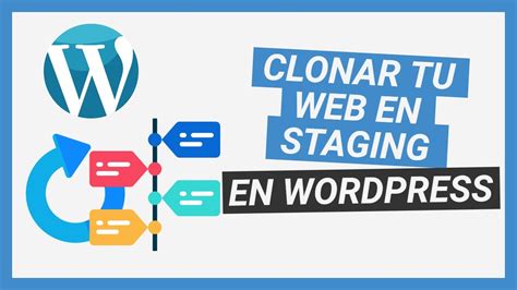 Crear Un Staging En Wordpress Para Hacer Pruebas Tutorial Plugin Wp