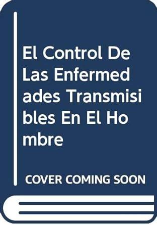 El Control De Las Enfermedades Transmisibles En El Hombre Amazon Es