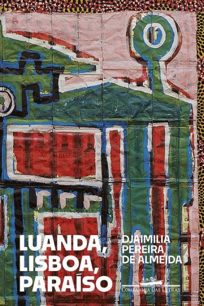 Luanda Lisboa Paraíso by Djaimilia Pereira de Almeida eBook