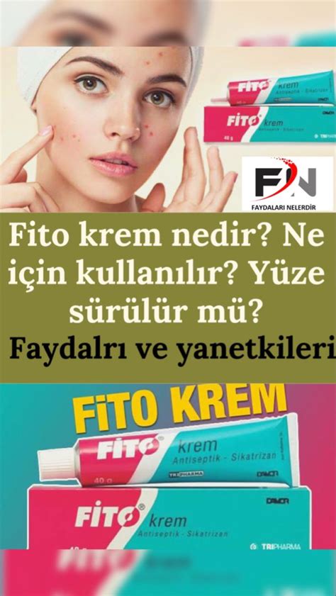 Fito Krem Nedir Ne In Kullan L R Y Ze S R L R M Faydalar Ve Yan