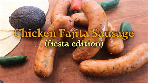 Chicken Fajita Sausage Celebrate Sausage S03e04 Youtube