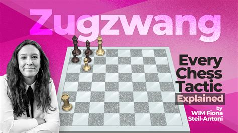 Every Chess Tactic Explained: Zugzwang - Chess.com