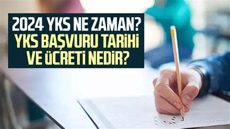 Yks Ne Zaman Niversite S Nav Yks Ba Vuru Tarihi Ve Creti