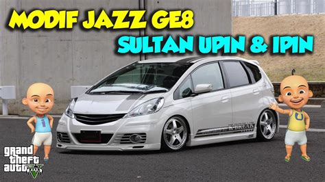 Modif Mobil TERKEREN DUNIA HONDA JAZZ CEPER Sultan Upin Ipin SENANG