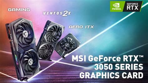 Msi Announces Six Geforce Rtx 3050 Series Graphics Cards