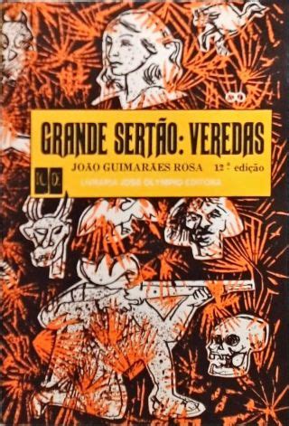 Grande Sertão Veredas João Guimarães Rosa Traça Livraria e Sebo