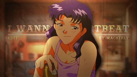 Misato Katsuragi I Wanna Feel Your Heartbeat Editamv 4k Youtube