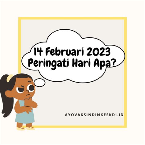 Ada Apa Tanggal 14 Februari 2023 Bukan Cuma Hari Valentine