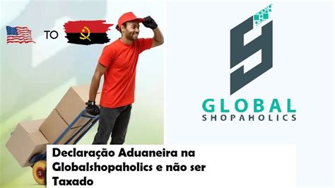 Como preencher a Declaração Aduaneira na Globalshopaholics e não ser