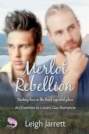 Merlot Rebellion An Enemies To Lovers Gay Romance Westcoast Collection EBook Jarrett Leigh