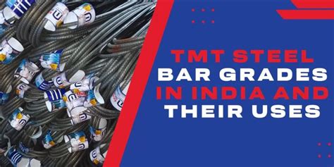 TMT Steel Bar Grades In India And Their Uses Maan Shakti