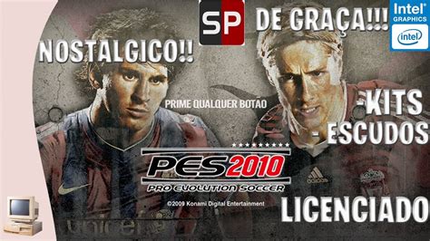 O MELHOR PATCH PARA PES 2010 TUDO LICENCIADO YouTube