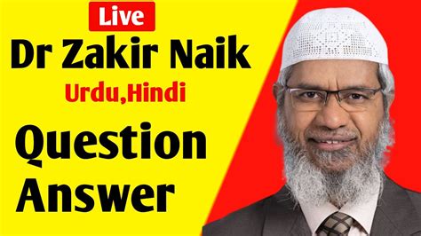 Live Stream Dr Zakir Naik Question Answer Dr Zakir Naik Urdu Speech