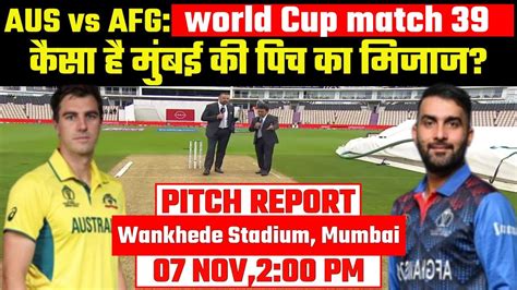 Aus Vs Afg Pitch Report World Cup Wankhede Stadium Pitch Report