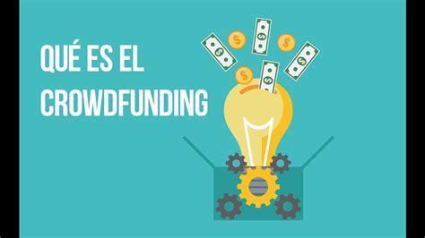 Qu Es El Crowdfunding Qu Es El Crowdinvesting Inversi N Youtube