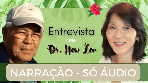 HOOPONOPONO Narração da Entrevista Dr Hew Len Traduzida por