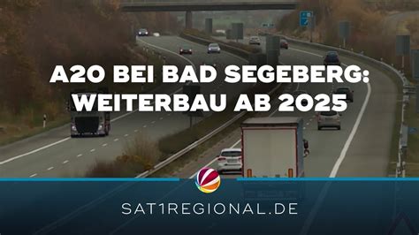 A20 Weiterbau Bei Bad Segeberg Soll Anfang 2025 Starten YouTube