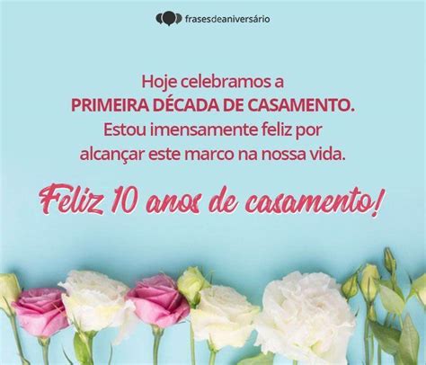 Frases E Mensagens Para 10 Anos De Casados Frases De Aniversário Deseje Feliz Aniversário