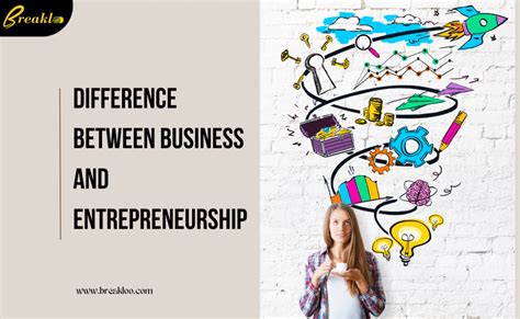 Difference Between Business And Entrepreneurship Breakloo