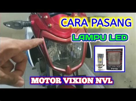 Cara Pasang Lampu Led Motor Vixion Nvl YouTube