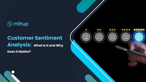 Customer Sentiment Analysis What Is It And Why Does It Matter