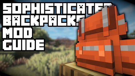 Sophisticated Backpacks Full Mod Guide Minecraft Mod Guide YouTube