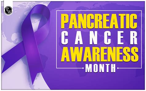 pancreatic cancer awareness month  theme history importance facts