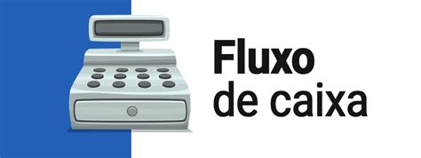 Maneiras De Melhorar O Fluxo De Caixa Blog Do Sistema