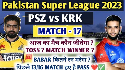 Psz Vs Krk Psl 2022 23 17th Match Prediction 1 Mar Peshawar Zalmi Vs Karachi Kings Rawalpindi